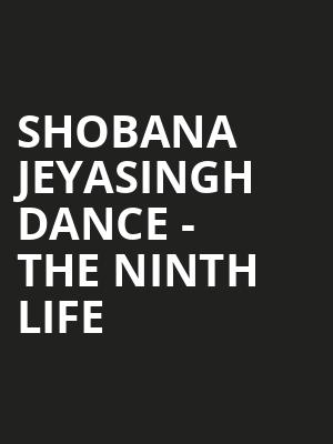 Shobana Jeyasingh Dance - The Ninth Life at Sadlers Wells Theatre